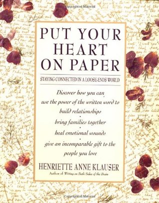 Put Your Heart on Paper: Staying Connected In A Loose-Ends World (Paperback)
