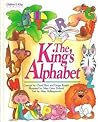 The King's Alphabet: A Bible Book About Letters The King's Alphabet: A Bible Book About Letters