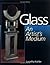 Glass: An Artist's Medium