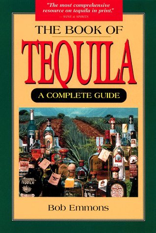 The Book of Tequila: A Complete Guide (Paperback)