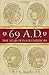 69 A.D. by Gwyn Morgan