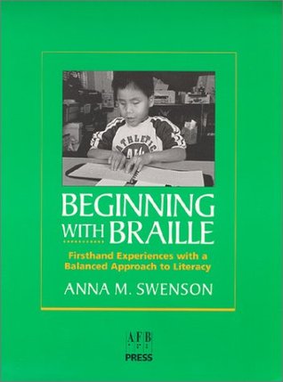 Beginning With Braille: Firsthand Experiences With a Balanced Approach to Literacy (Paperback)