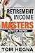 Retirement Income Masters: Secrets of the Pros