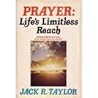 Prayer: Life's Limitless Reach
