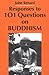 Responses to 101 Questions on Buddhism