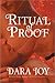 Ritual of Proof by Dara Joy
