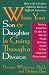 When Your Son or Daughter Is Going Through a Divorce: How to Be a Positive Influence During a Difficult Experience