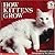 How Kittens Grow (Read With Me)