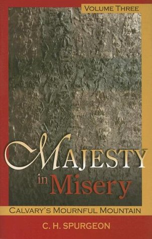 Majesty in Misery: Calvary's Mournful Mountain