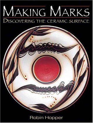 Making Marks: Discovering the Ceramic Surface (Paperback)