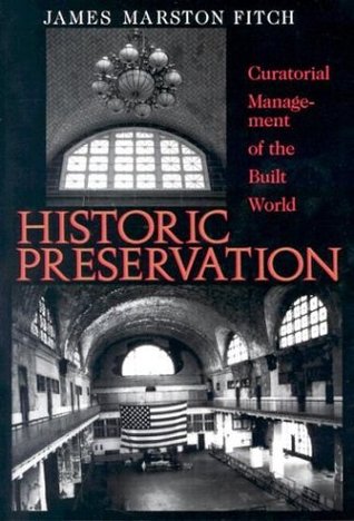 Historic Preservation: Curatorial Management of the Built World (Paperback)