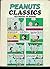 Peanuts Classics by Charles M. Schulz