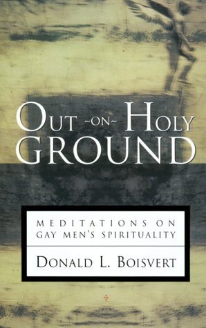 Out on Holy Ground: Meditations on Gay Men's Spirituality (Hardcover)
