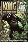 King Kong: Escape from Skull Island (King Kong The 8th Wonder of the World) King Kong: Escape from Skull Island (King Kong The 8th Wonder of the World)