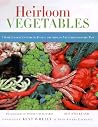 Heirloom Vegetables: A Home Gardener's Guide to Finding and Growing Vegetables from the Past Heirloom Vegetables: A Home Gardener's Guide to Finding and Growing Vegetables from the Past