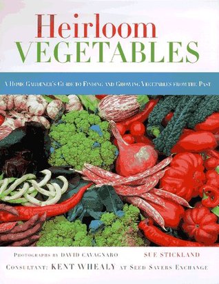 Heirloom Vegetables: A Home Gardener's Guide to Finding and Growing Vegetables from the Past (Paperback)