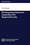 Disintegrating Indonesia? (Adelphi series)