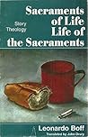Sacraments of Life: Life of the Sacraments (Story Theology)