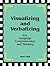 Visualizing and Verbalizing for Language Comprehension and Thinking