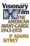 Visionary Film: The American Avant-Garde 1943-1978