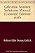 Student Solutions Manual to Accompany Calculus by Robert      Ellis