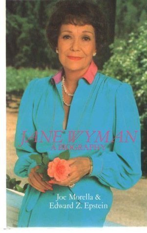 Jane Wyman A Biography By Joe Morella