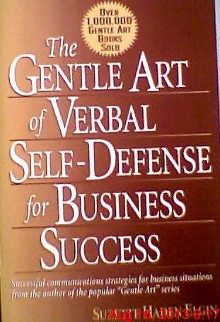 The Gentle Art of Verbal Self Defense for Business Success (Paperback)