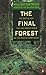 The Final Forest: The Battl...
