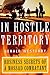 In Hostile Territory : Business Secrets of a Mossad Combatant
