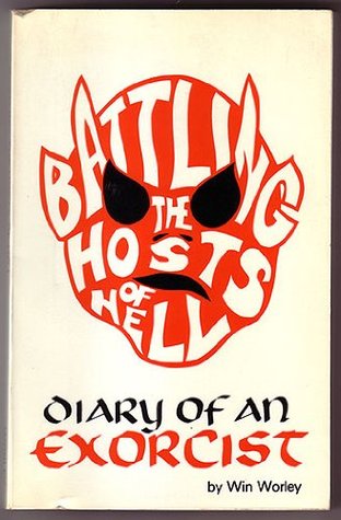 Battling the Hosts of Hell: Diary of an Exorcist (Paperback)