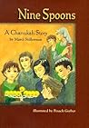 Nine Spoons: A Chanukah Story Nine Spoons: A Chanukah Story