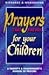 Prayers That Prevail for Your Children by Clift Richards