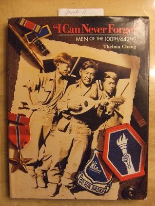 I Can Never Forget: Men of the 100th/442nd (Hardcover)