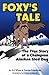 Foxy's Tale: The True Story of a Champion Alaskan Sled Dog