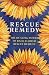 Rescue Remedies: The Healin...