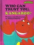 Who Can Trust You, Kangaroo?