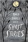 Roald Dahl's Book of Ghost Stories by Roald Dahl