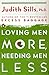 Loving Men More, Needing Men Less by Judith Sills