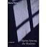 Pilgrim Among the Shadows/a Memoir