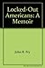 Locked-Out Americans: A Memoir