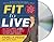 Fit to Live: 5 Steps to a Lean, Strong, Fearless You
