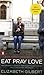 Eat, Pray, Love by Elizabeth Gilbert