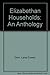 Elizabethan Households: An Anthology