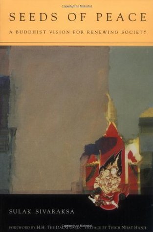 Seeds Of Peace: A Buddhist Vision for Renewing Society (Paperback)