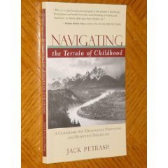 Navigating the Terrain of Childhood: A Guidebook for Meaningful Parenting and Heartfelt Discipline (Paperback)