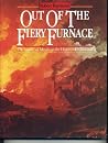 Out of the Fiery Furnace: The Impact of Metals on the History of Mankind Out of the Fiery Furnace: The Impact of Metals on the History of Mankind
