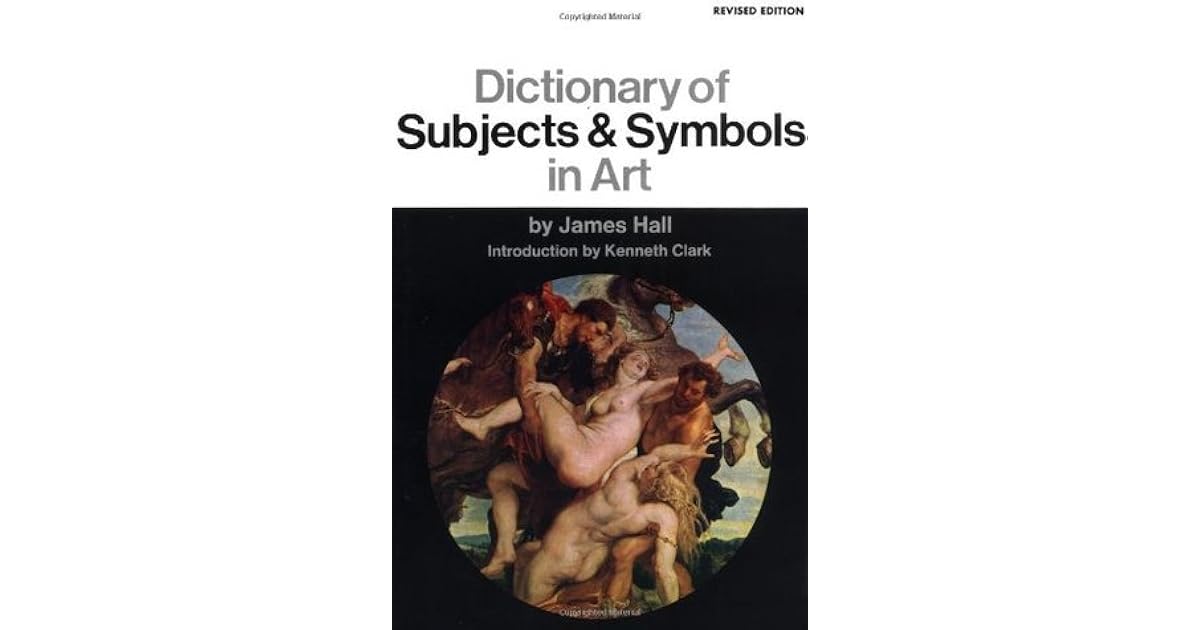 Dictionary of Subjects and Symbols in Art by James Hall