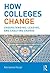 How Colleges Change