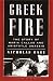 Greek Fire: The Story of Ma...