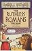 The Ruthless Romans (Horrible Histories, #6)
